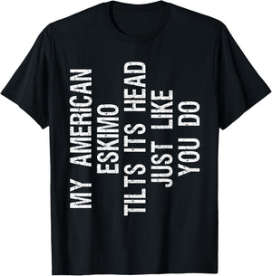 My American Eskimo Dog Tilts Its Head Funny Eskie T-Shirt - T-Shirt | Black