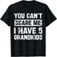You Can't Scare Me I Have Five Grandkids Funny Family T-Shirt - T-Shirt | Black