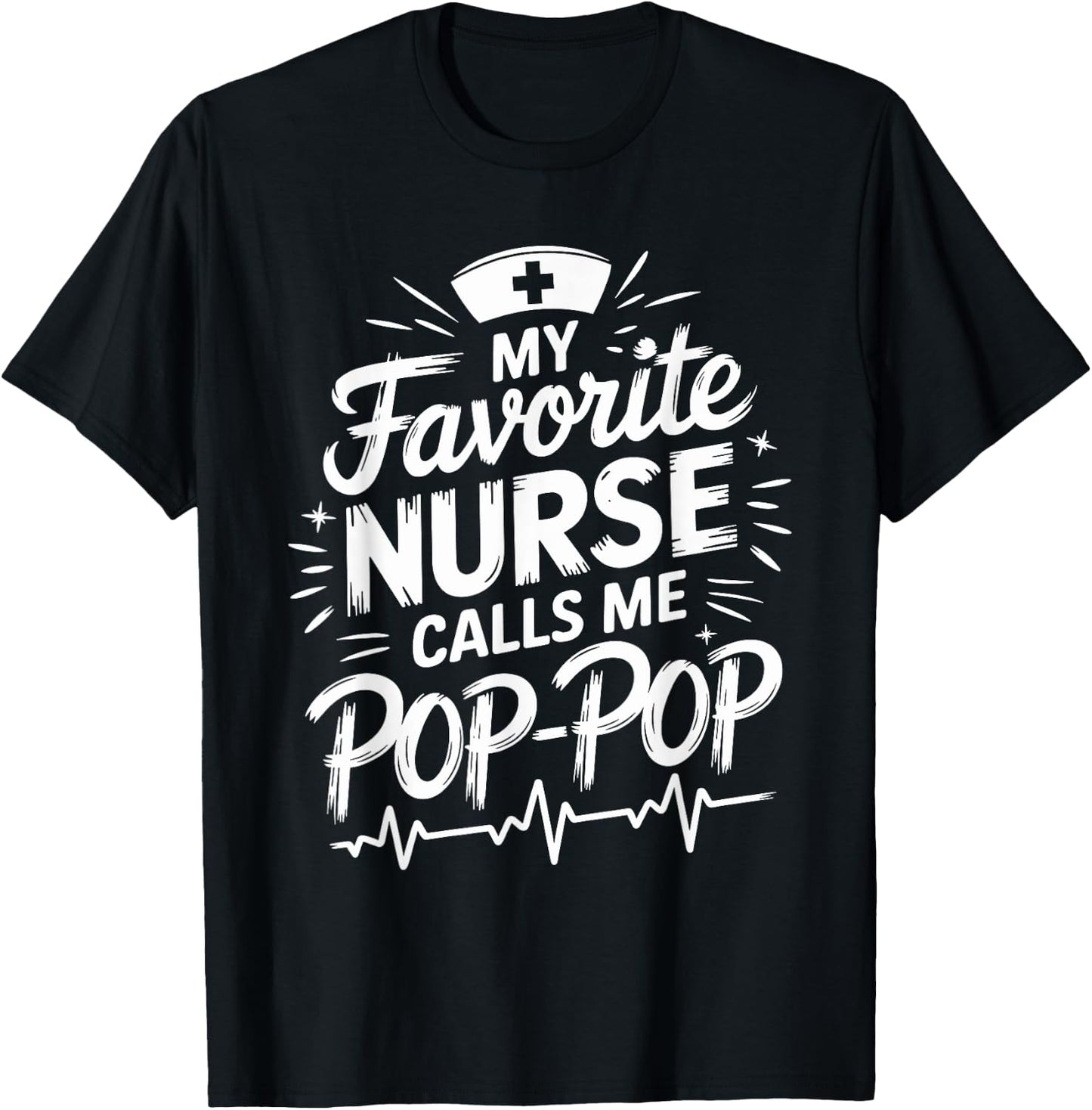 Granddad Nurse My Favorite Nurse Calls Me Pop-Pop , Nursing T-Shirt - T-Shirt | Black