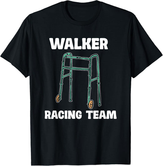 Walker Racing Team Funny Elderly Humor T-Shirt - T-Shirt | Black