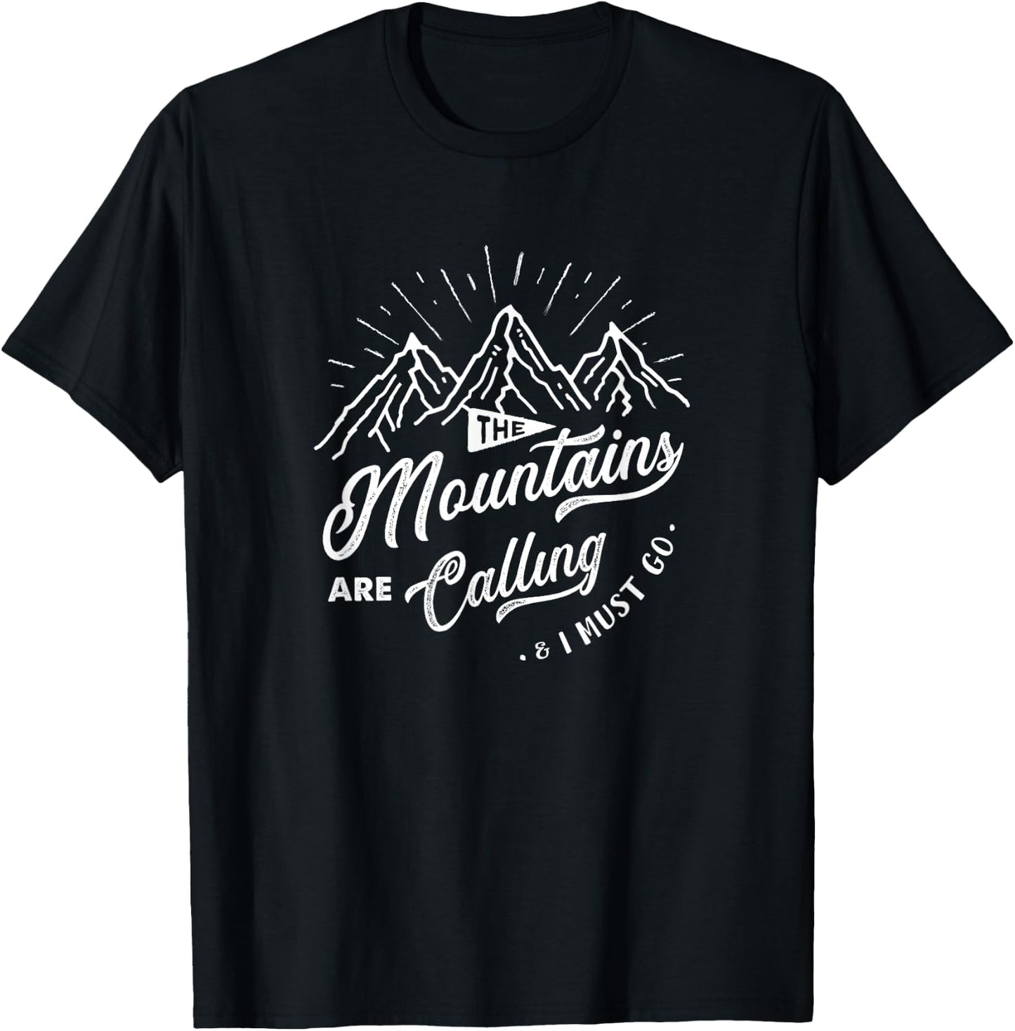 The Mountains Are Calling And I Must Go Funny Camping T-Shirt - T-Shirt | Black