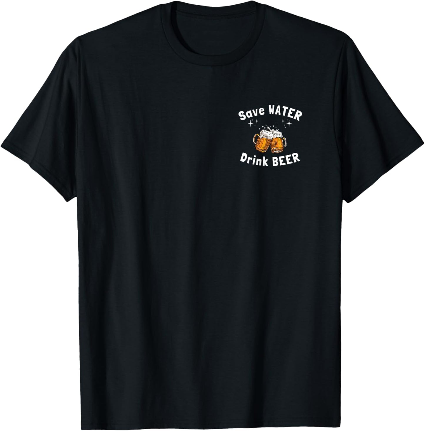 Funny Save Water Drink Beer For Drinkers T-Shirt - T-Shirt | Black
