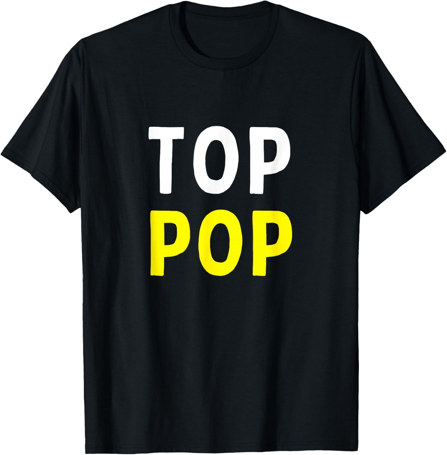 Cadeau de fête des pères Top Pop T-Shirt - T-Shirt | Black