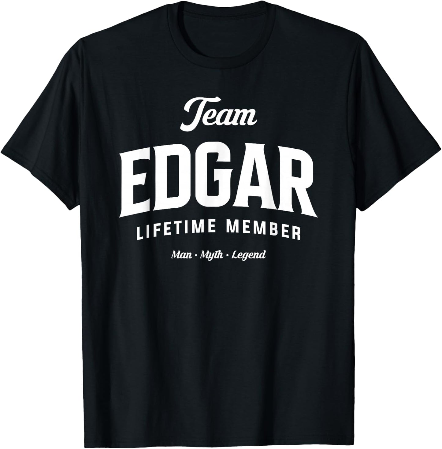 Team Edgar Lifetime Member Funny Name Edgar T-Shirt - T-Shirt | Black
