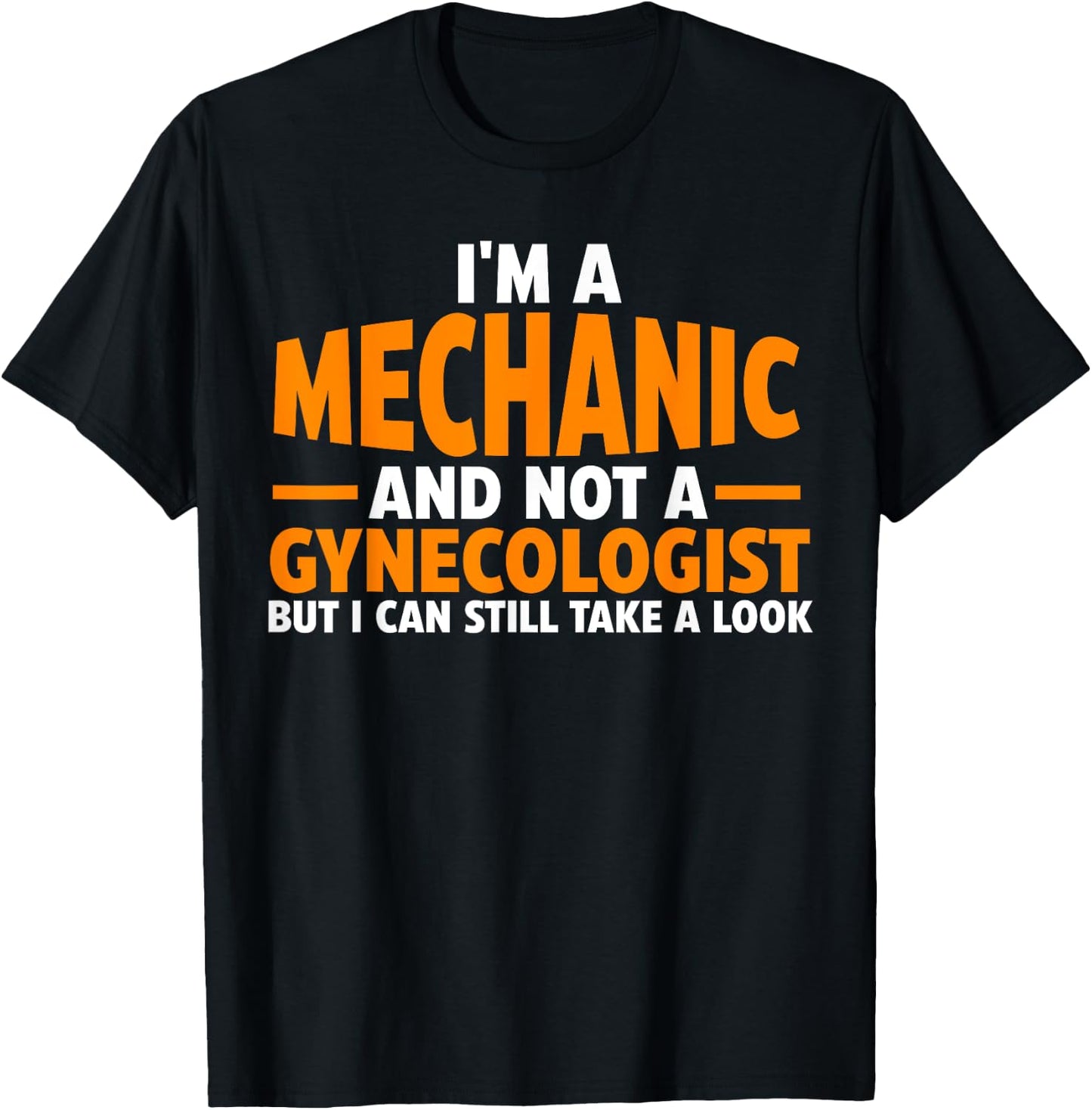 I'm a mechanic and not a gynecologist Car T-Shirt - T-Shirt | Black