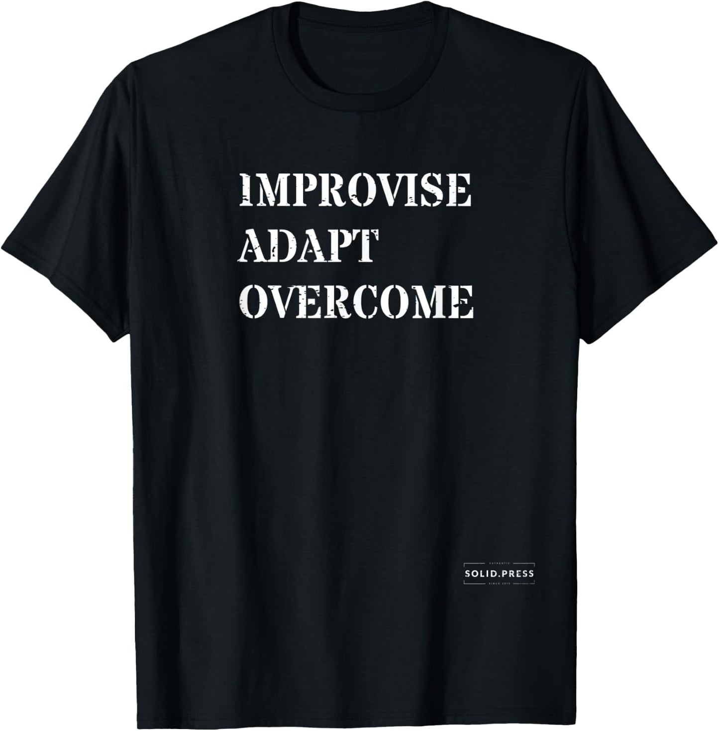 Improvise. Adapt. Overcome. - Funny Meme T-Shirt - T-Shirt | Black