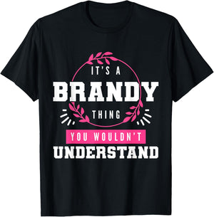 It's A Brandy Thing You Wouldn't Understand Funny First Name T-Shirt - T-Shirt | Black