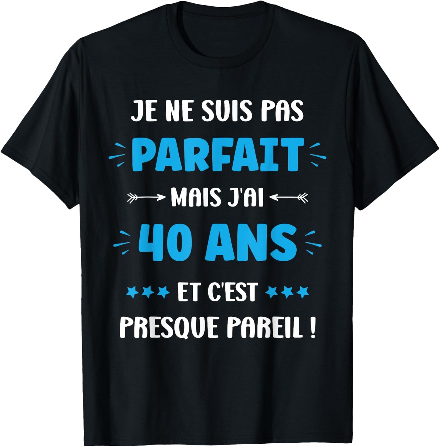 Perfect 40 Years Birthday Man Funny 40 Years , Black, S T-Shirt - T-Shirt | Black