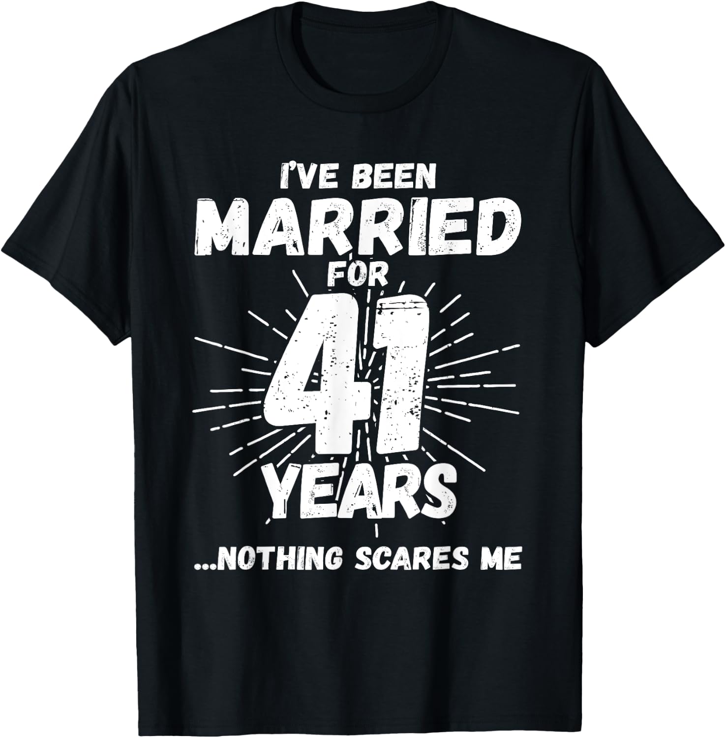Couples Married 41 Years - Funny 41st Wedding Anniversary T-Shirt - T-Shirt | Black