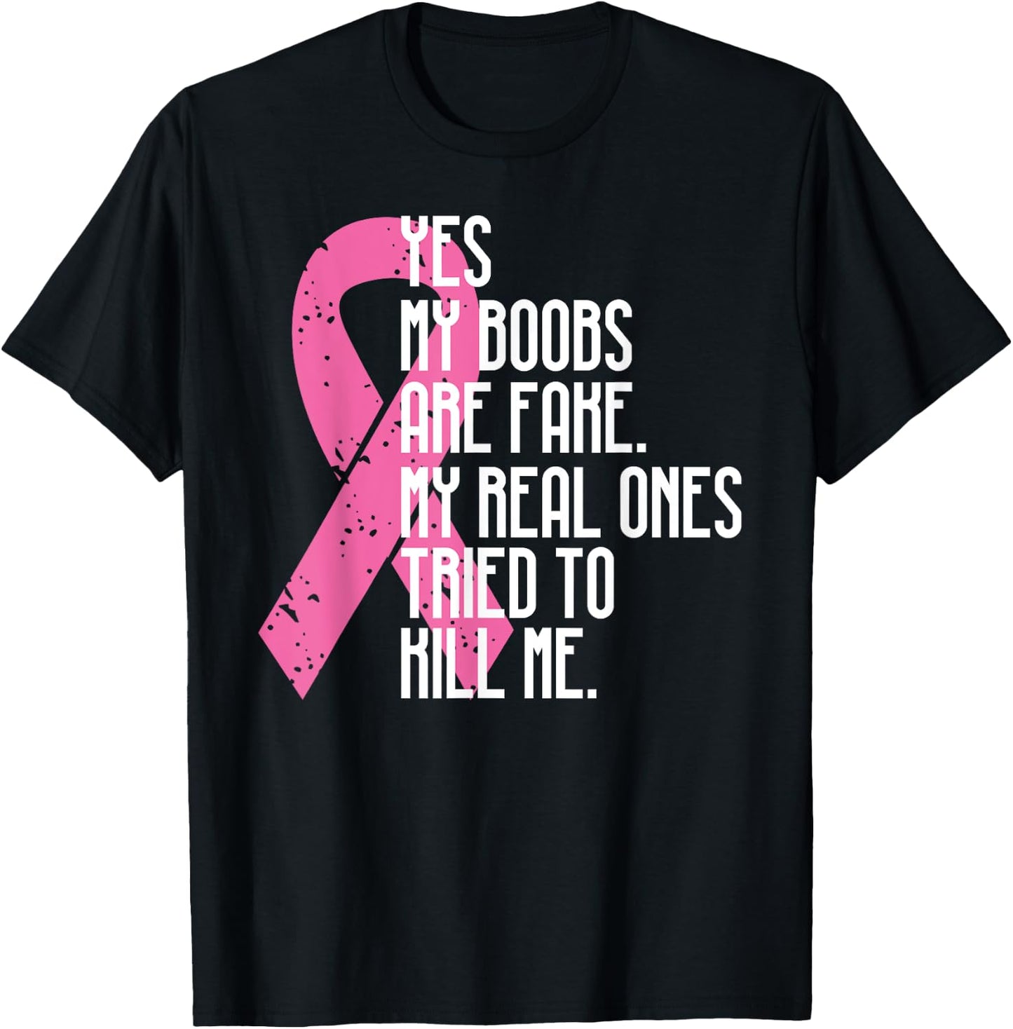 Breast Cancer Awareness Month Yes My Boobs Are Fake T-Shirt - T-Shirt | Black