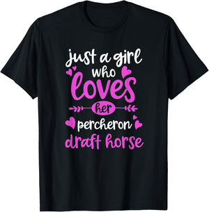 Just a Girl Who Loves Her Percheron Draft Horse T-Shirt - T-Shirt | Black
