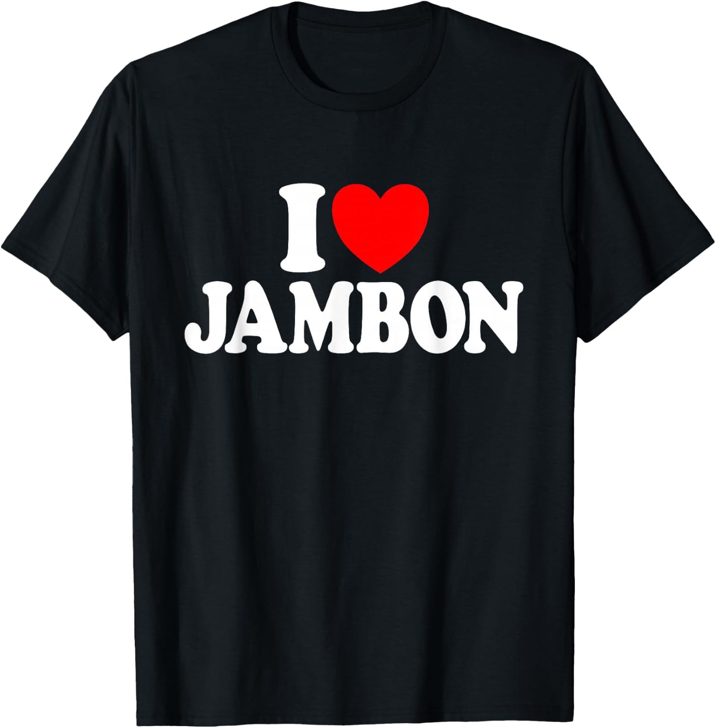 I Love Ham Aime Le Ham T-Shirt - T-Shirt | Black