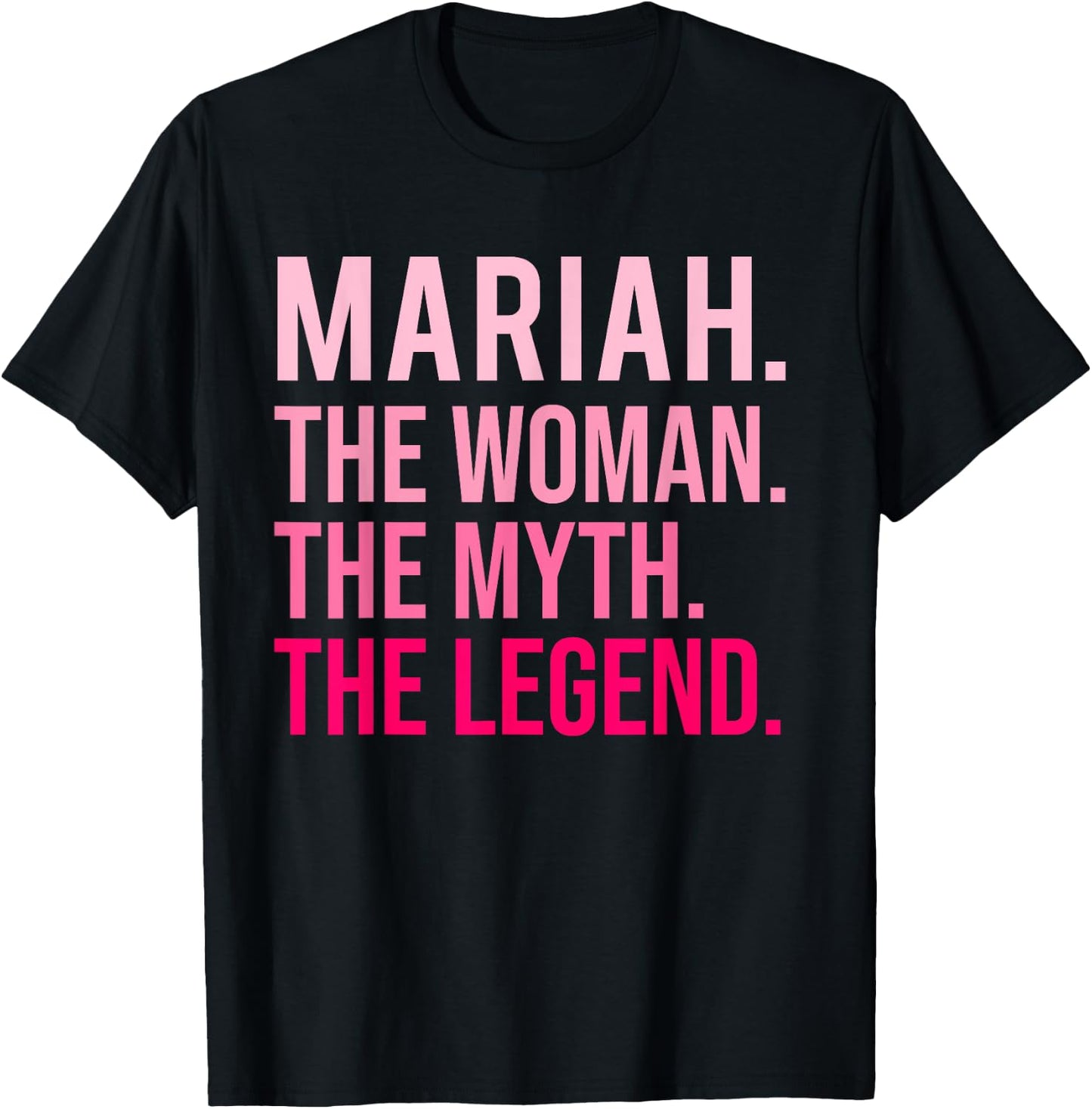 Mariah The Woman The Myth The Legend A Valentine's Day Funny , Black, S T-Shirt - T-Shirt | Black