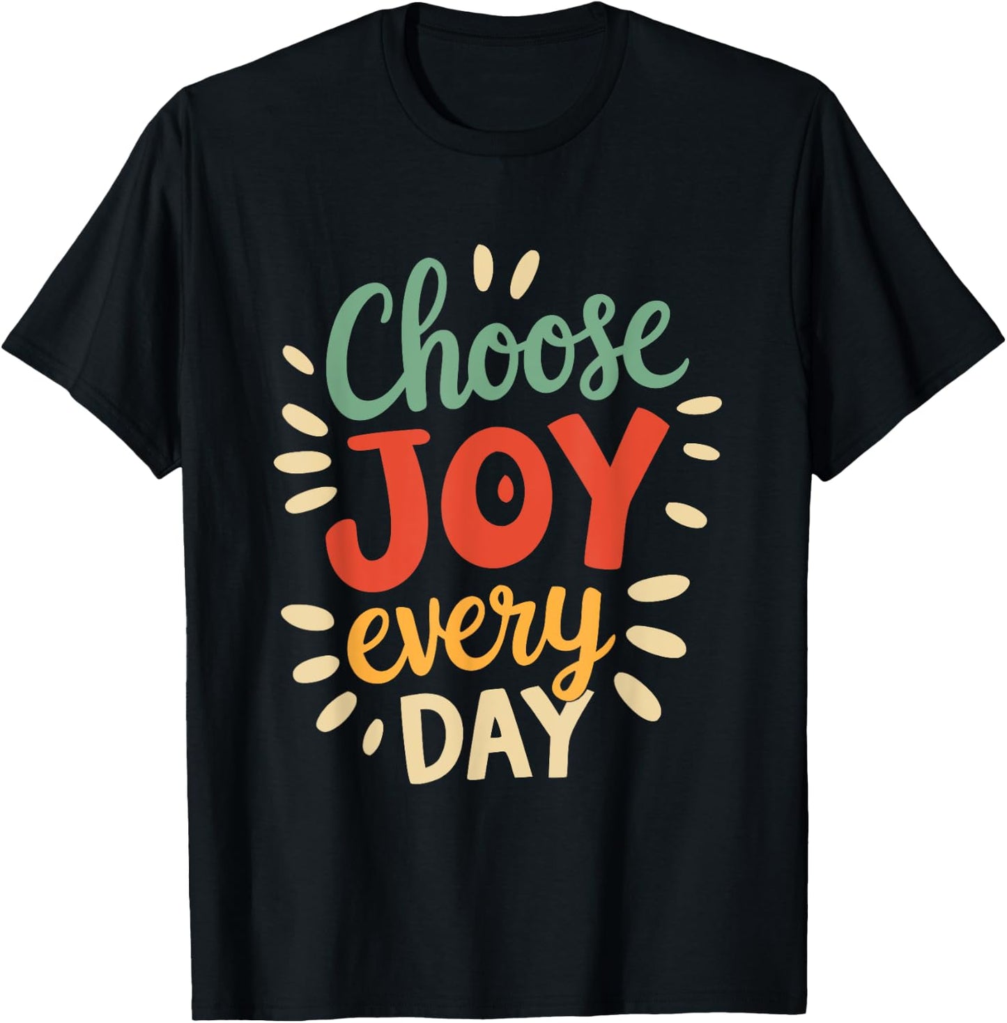 Positive Motivational Quote Choose joy Every Day Vintage T-Shirt - T-Shirt | Black