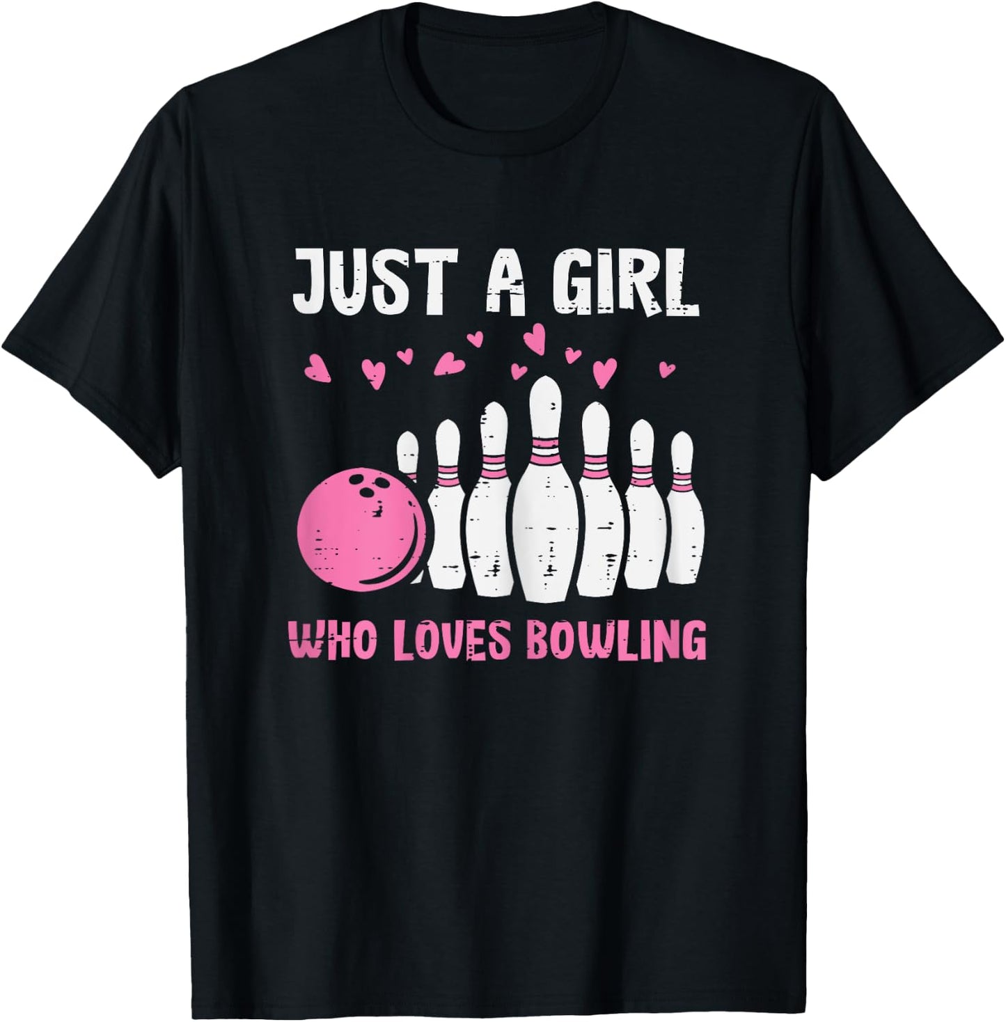 Bowler Just Girl Loves Bowling Cute Girls Kids Toddler Women T-Shirt - T-Shirt | Black