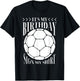 It's My Birthday Sign My Shirt Funny Birthday Soccer Lover T-Shirt - T-Shirt | Black
