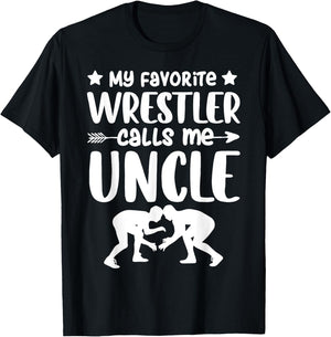 My Favorite Wrestler Calls Me Uncle Wrestling Uncle T-Shirt - T-Shirt | Black