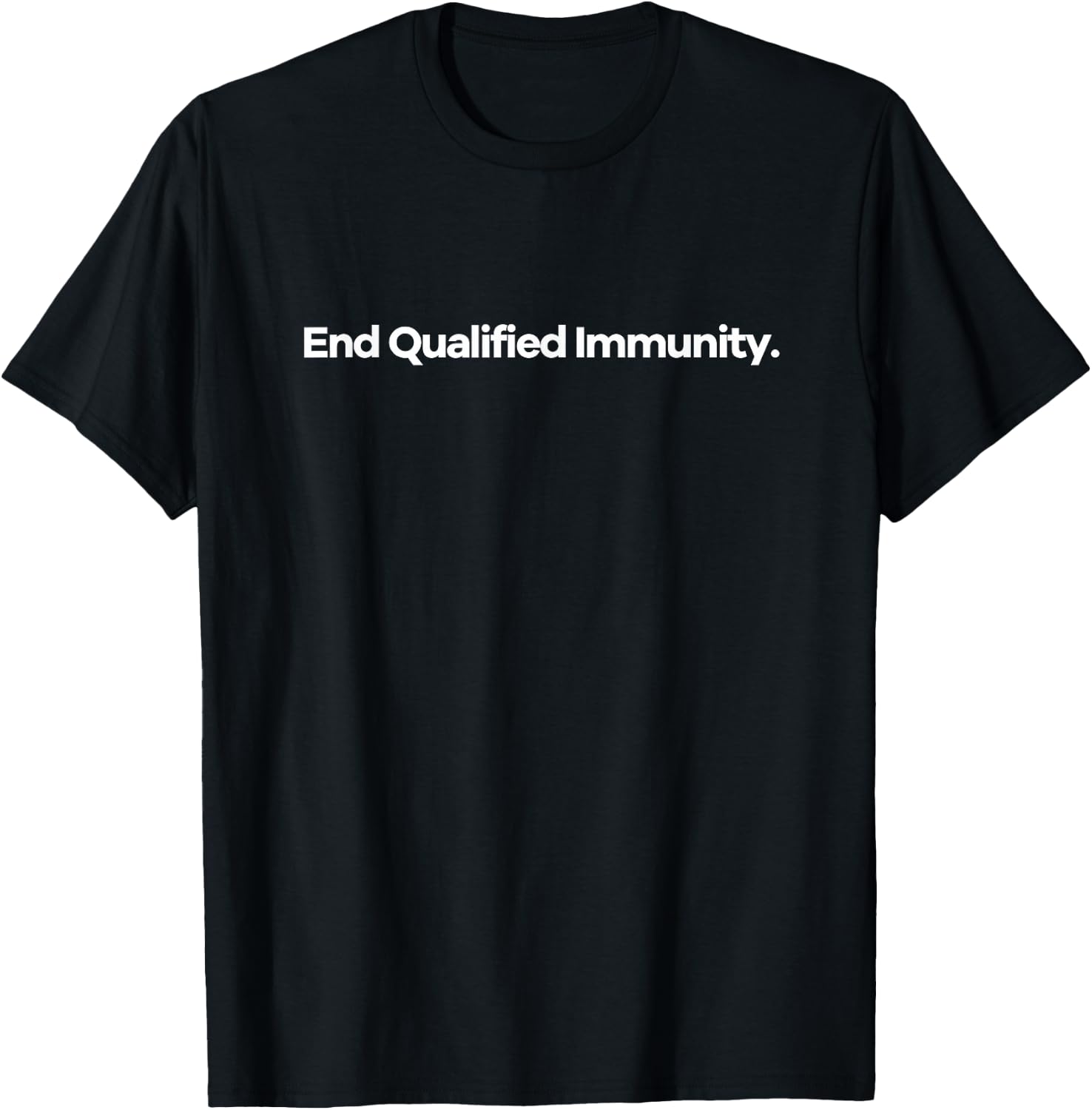 End Qualified Immunity. T-Shirt - T-Shirt | Black