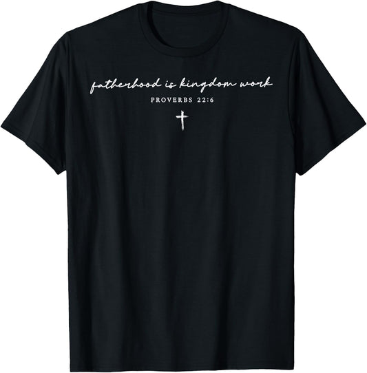Fatherhood is Kingdom Work Christian Dad Men Father's Day T-Shirt - T-Shirt | Black