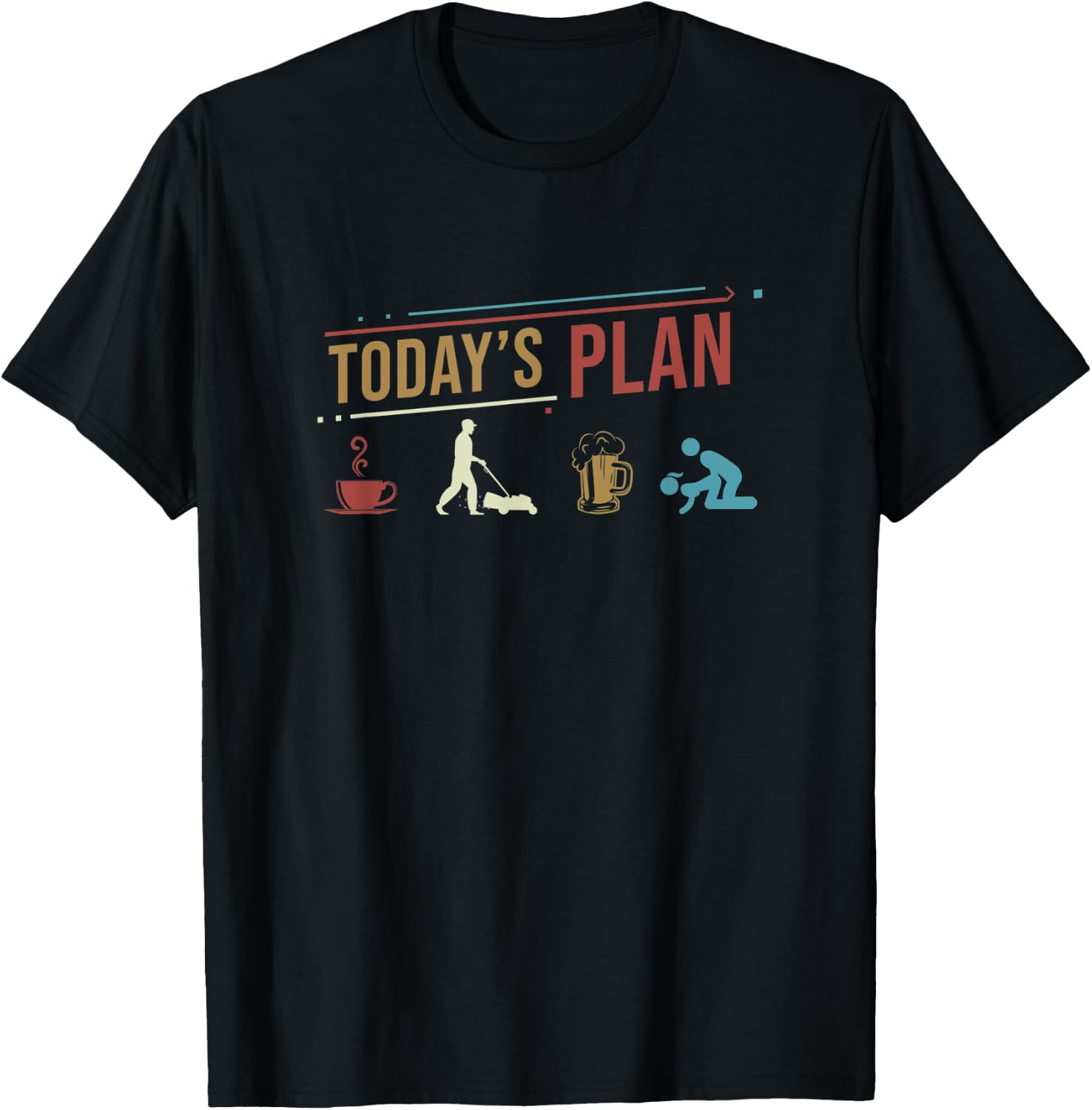 Today's Plan Lawn Mowing Funny Daily Routine T-Shirt - T-Shirt | Black