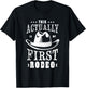 This actually is my first rodeo Rodeo Show Cowgirl Cowboy T-Shirt - T-Shirt | Black