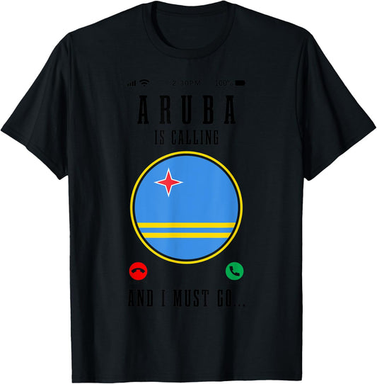 Aruba Is Calling And I Must Go Funny Travel Aruba Flag T-Shirt - T-Shirt | Black