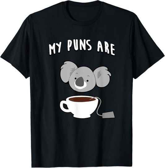 My Puns Are Koala Tea Funny T-Shirt - T-Shirt | Black