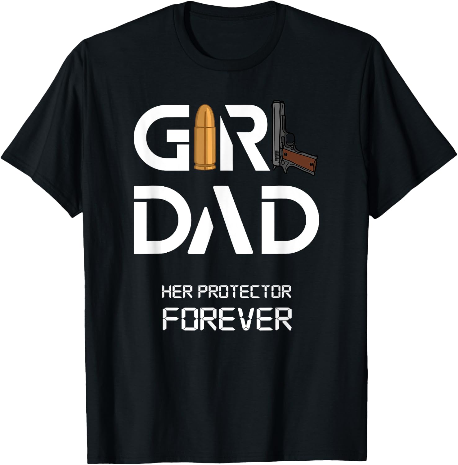 Girl Dad Her Protector Forever Funny Father of Girls T-Shirt - T-Shirt | Black