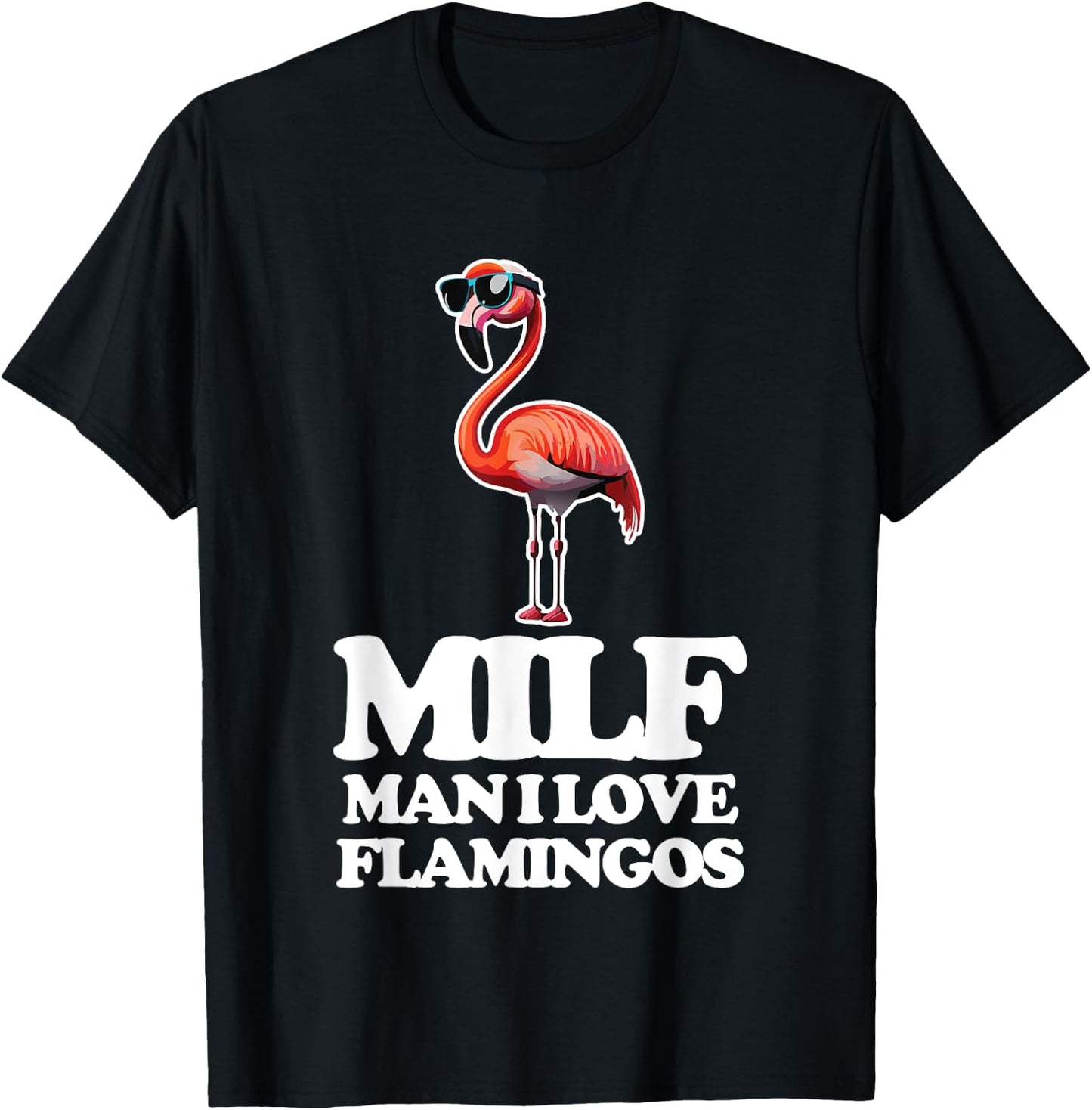MILF (Man I Love Flamingos) - Funny Flamingo Lover Flamingos T-Shirt - T-Shirt | Black