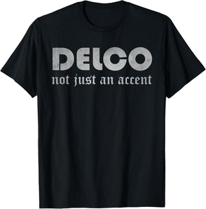 Delco not just an accent T-Shirt - T-Shirt | Black