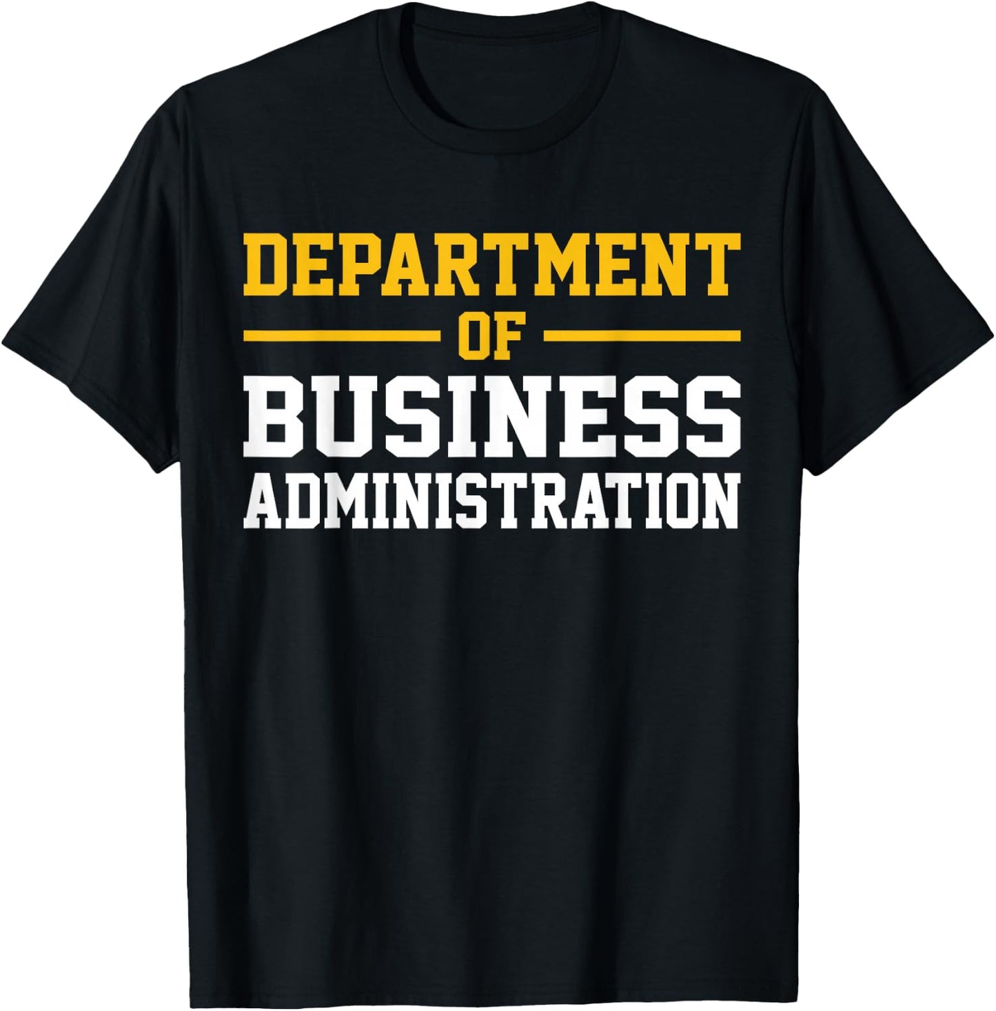 Department of Business Administration T-Shirt - T-Shirt | Black