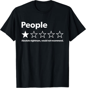 Funny Graphic Apparel And Trendy Gifts -Adults - Black, Small - Short Sleeve - Funny Review People One Star: Absolute Nightmare Would Not Recommend T-Shirt - T-Shirt | Black