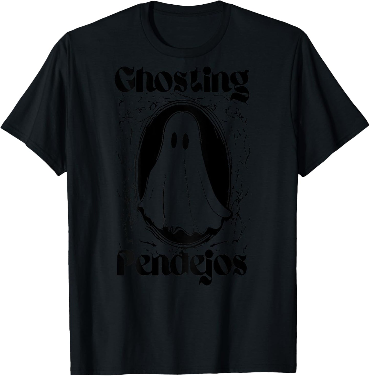 Ghosting Pendejos Funny Mexican Ghost Halloween (ON BACK) T-Shirt - T-Shirt | Black