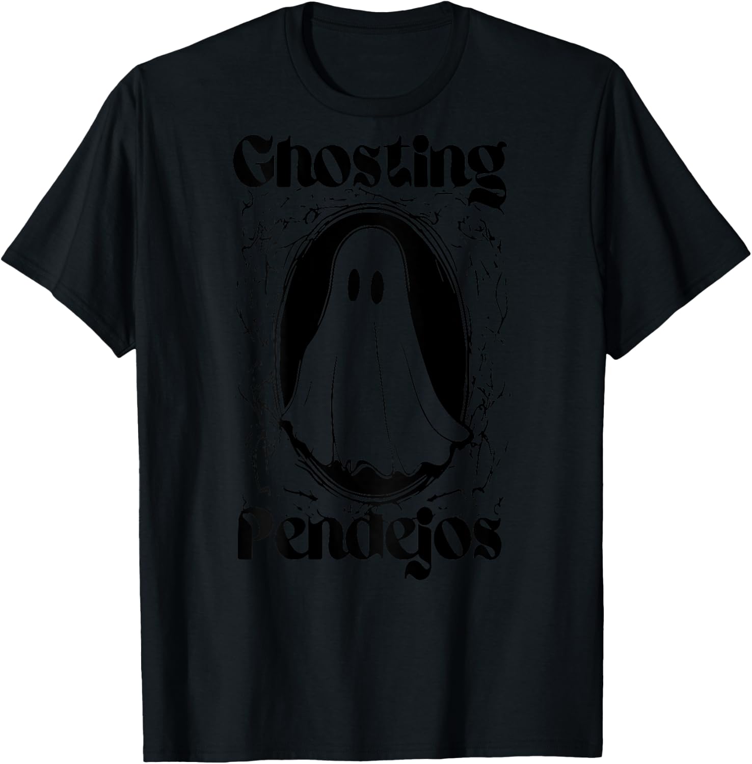 Ghosting Pendejos Funny Mexican Ghost Halloween (ON BACK) T-Shirt - T-Shirt | Black