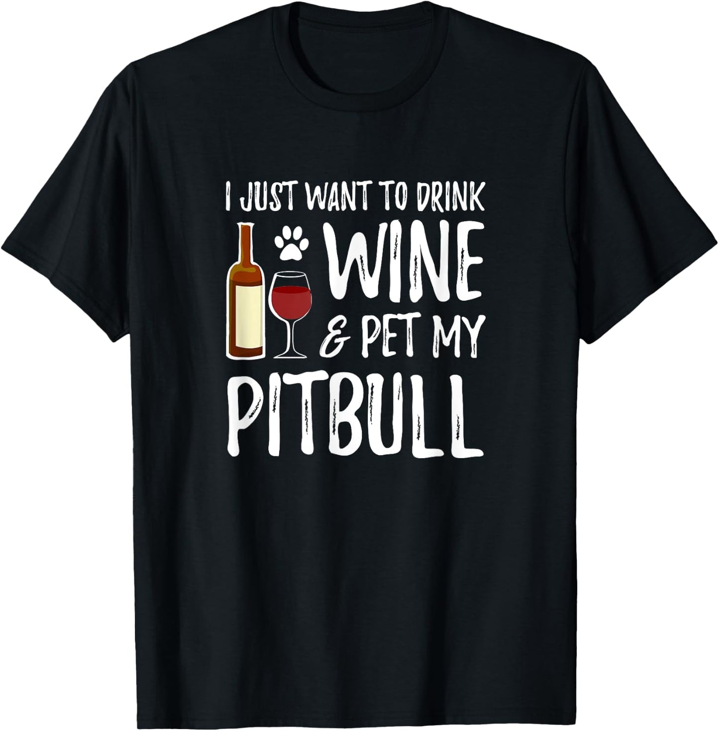 Wine and Pitbull for Pitbull Dog Mom Men Women T-Shirt - T-Shirt | Black