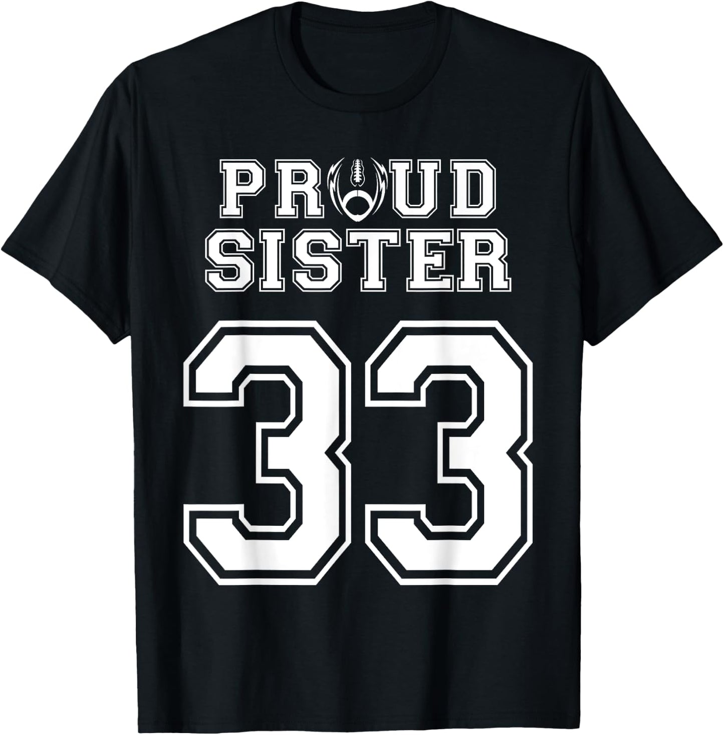 Custom Proud Football Sister Number 33 Personalized Women T-Shirt - T-Shirt | Black
