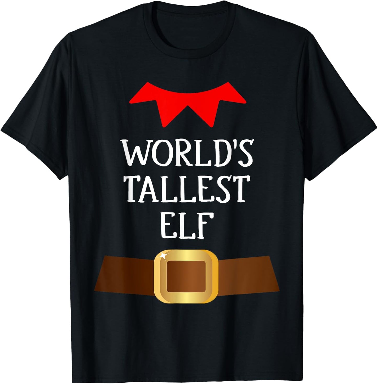 World's Tallest Elf Funny Elf Christmas Xmas Costume T-Shirt - T-Shirt | Black