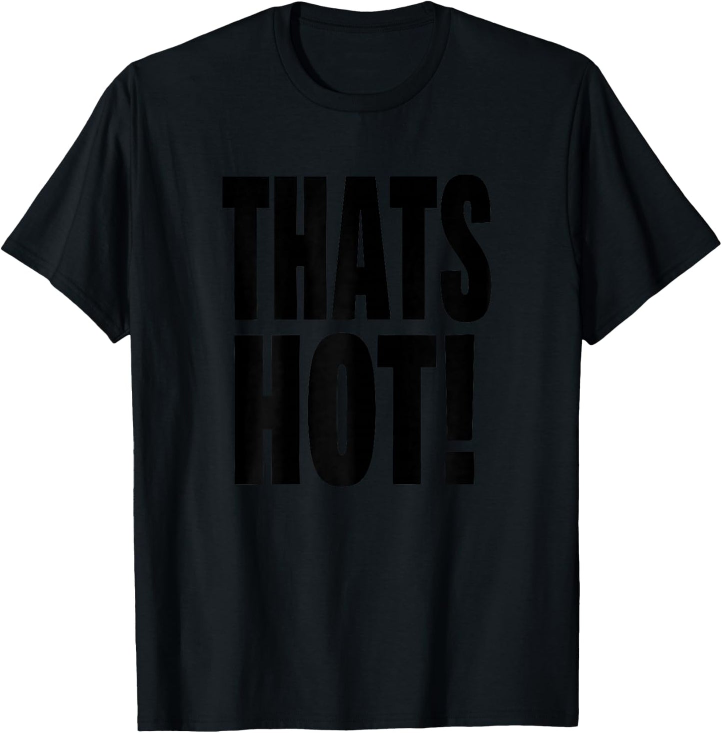 Thats Hot Your Not Front and Back Print Y2K Slogan Women T-Shirt - T-Shirt | Black