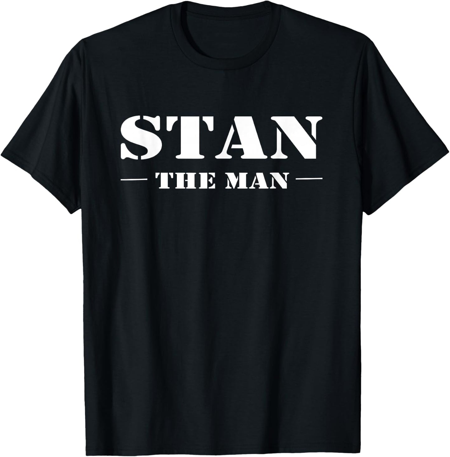 Stan The Man Geschenk Name T-Shirt - T-Shirt | Black