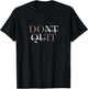 Don't Quit Do It , Small T-Shirt - T-Shirt | Black