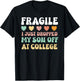 College Mom Shirt Fragile Son Leaving For College Drop Off T-Shirt - T-Shirt | Black