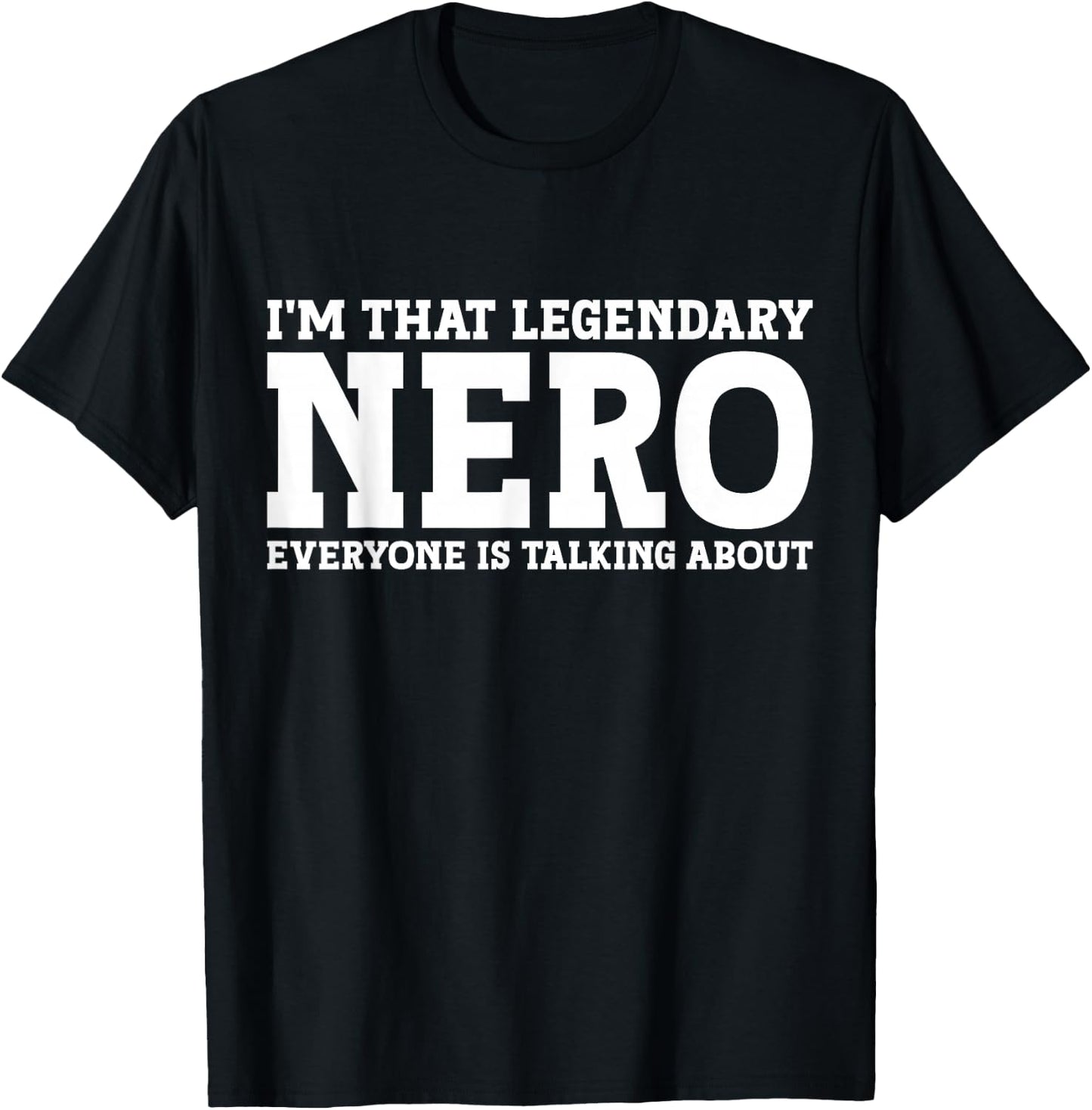 Nero Personal Name First Name Funny Nero T-Shirt - T-Shirt | Black