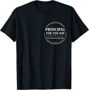 Principal for The-Day Elementary School Student Funny Kids T-Shirt - T-Shirt | Black
