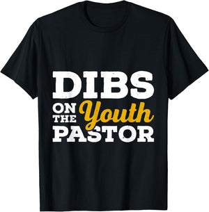 Dibs on the youth pastor Funny Pastor T-Shirt - T-Shirt | Black