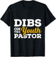 Dibs on the youth pastor Funny Pastor T-Shirt - T-Shirt | Black