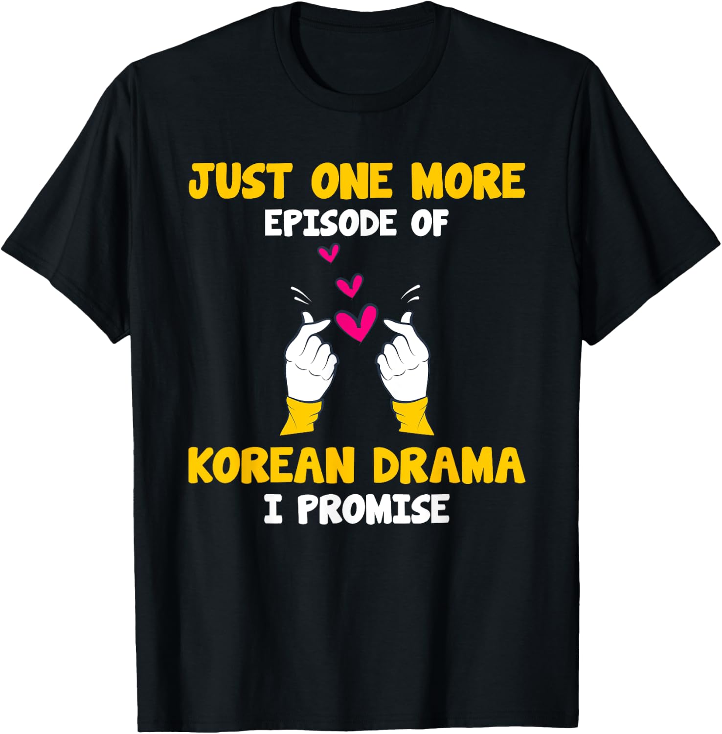 Kdrama Just one more episode of Korean Drama K-Drama T-Shirt - T-Shirt | Black