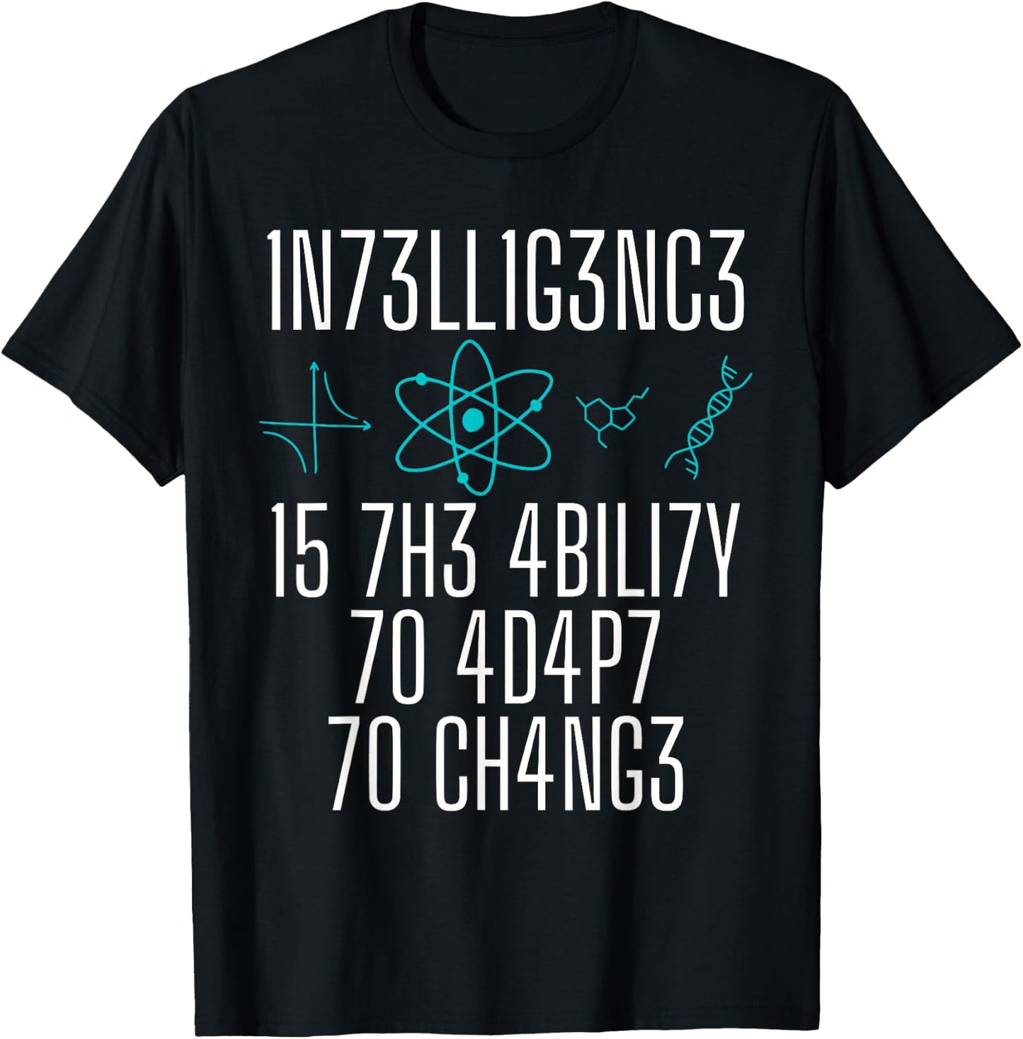 Intelligence Is The Ability To Adapt To Change Smart People T-Shirt - T-Shirt | Black