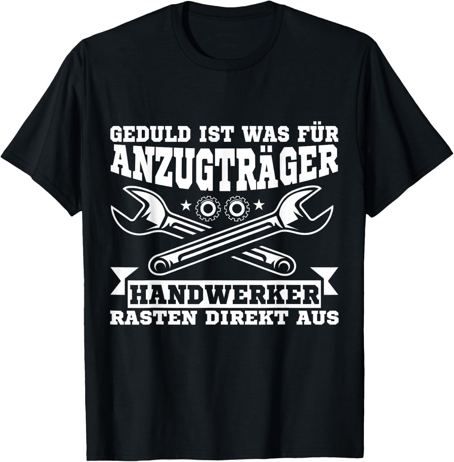 Geduld Ist Was Für Anzugträger Lustiger Handwerker Spruch T-Shirt - T-Shirt | Black