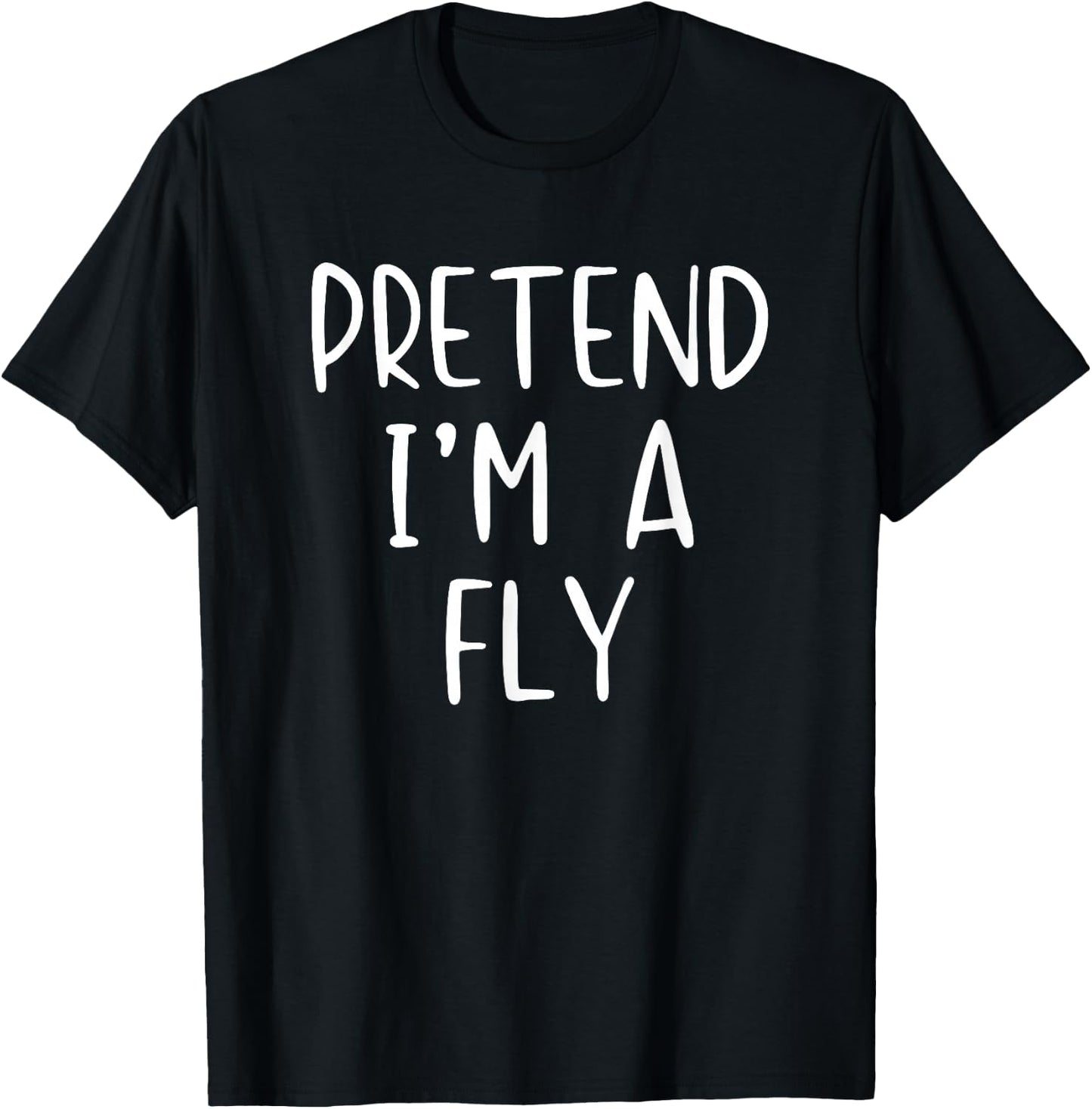 Pretend I'm A Fly Costume Halloween Funny Simple Adult Kid T-Shirt - T-Shirt | Black