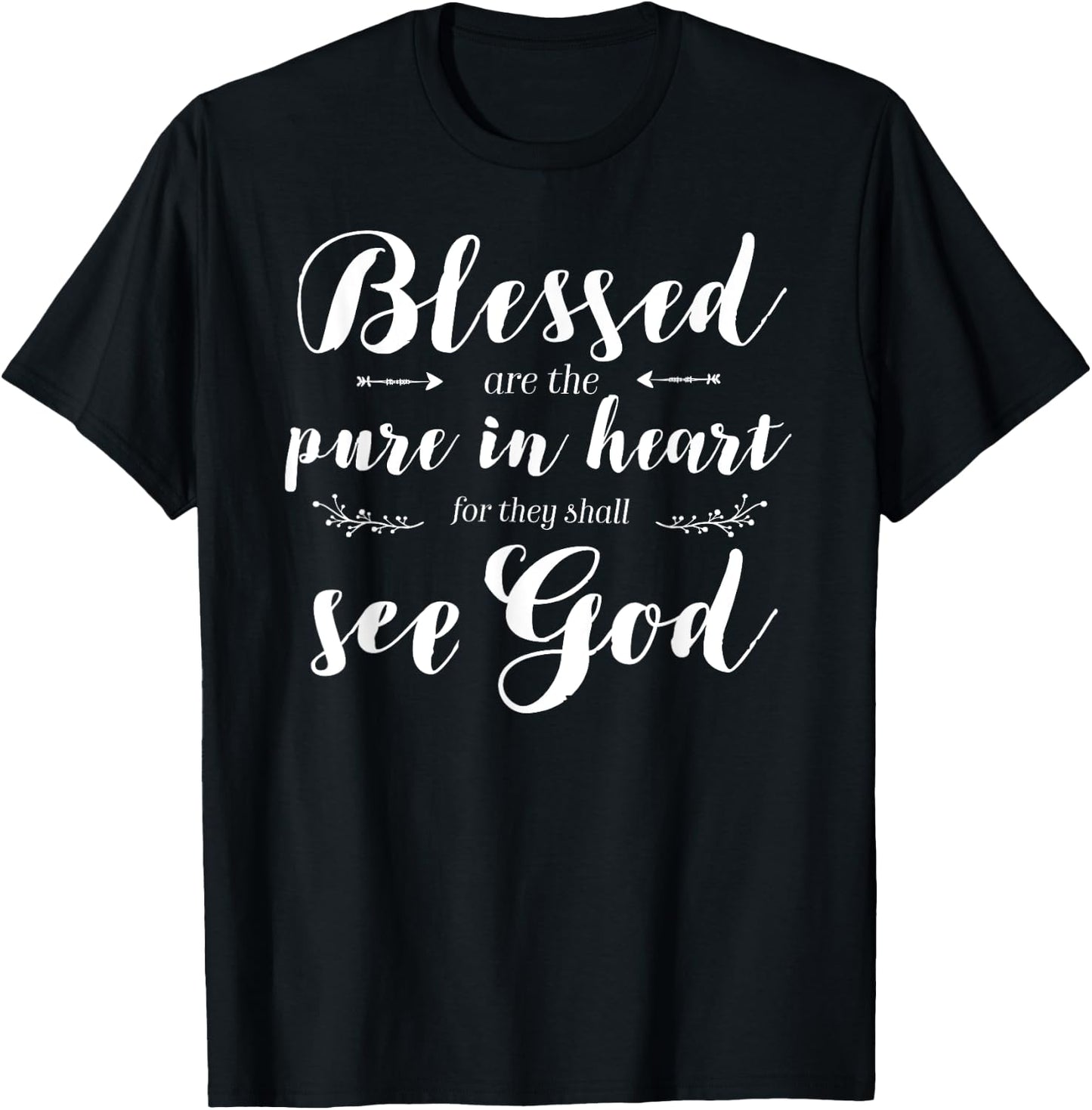 Blessed Pure In Heart Jesus Beatitudes Bible Verse Quote T-Shirt - T-Shirt | Black